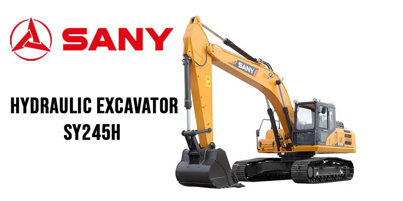 Sany SY245H Hydraulic Excavator: A Classic Model in Heavy Equipment